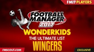 Football Manager 2017 - Top 20 Winger Wonderkids!