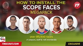 How to Install the FM17 Scope Faces Mega Pack - Football Manager 2017